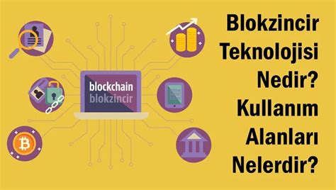 Blockchain Teknolojisi ve Kullanım Alanları