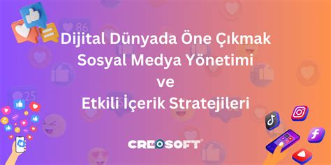 Sosyal Medya İçin Etkili İçerik Stratejileri