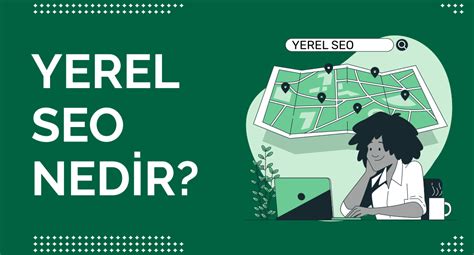 Yerel SEO Stratejileri Nasıl Oluşturulur?